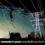 Moments In Grace - Moonlight Survived