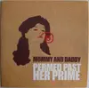 7inch Vinyl Single - Mommy And Daddy - Permed Past Her Prime