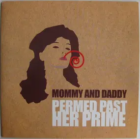 Mommy and Daddy - Permed Past Her Prime