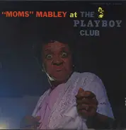 Moms Mabley - Moms Mabley at the Playboy Club