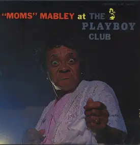 Moms Mabley - Moms Mabley at the Playboy Club