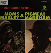 Moms Mabley & Pigmeat Markham - One More Time......