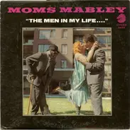 Moms Mabley - The Men In My Life