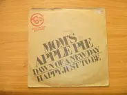 Mom's Apple Pie - Dawn Of A New Day / Happy Just To Be