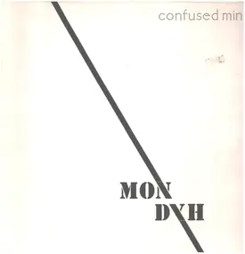 Mon Dyh - Confused Mind