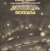 LP - Montana - A Dance Fantasy Inspired By Close Encounters Of The Third Kind
