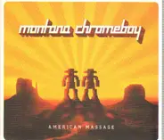 Montana Chromeboy - American Massage