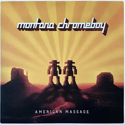Montana Chromeboy - American Massage