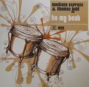12inch Vinyl Single - Montana Express & Thomas Gold - To My Beat
