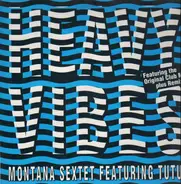 Montana Sextet - Heavy Vibes (Remixes)