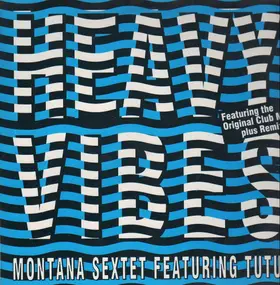 Montana Sextet - Heavy Vibes (Remixes)