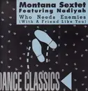 12inch Vinyl Single - Montana Sextet - Who Needs Enemies (With A Friend Like You)