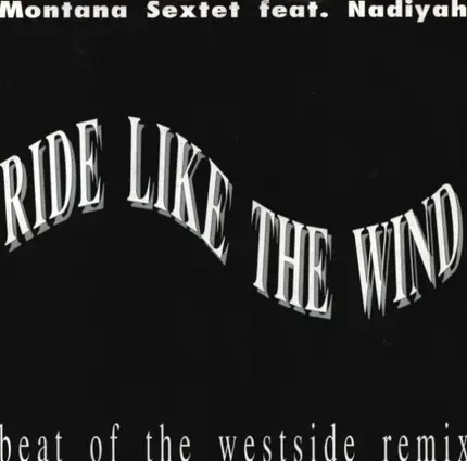 Montana Sextet - Ride Like The Wind (Beat of the Westside Remix)