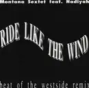 7inch Vinyl Single - Montana Sextet - Ride Like The Wind (Beat of the Westside Remix)