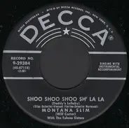 Montana Slim - Shoo Shoo Shoo Sh' La La (Daddy's Lullaby) / My Mountain High Yodel Song