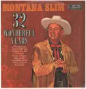 LP - Montana Slim - 32 Wonderful Years