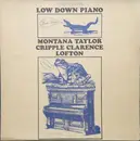 LP - Montana Taylor / Cripple Clarence Lofton - Low Down Piano - Mono