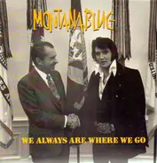 Montanablue - We Always Are Where We Go