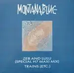 Montanablue - Zeb And Lulu / Trains