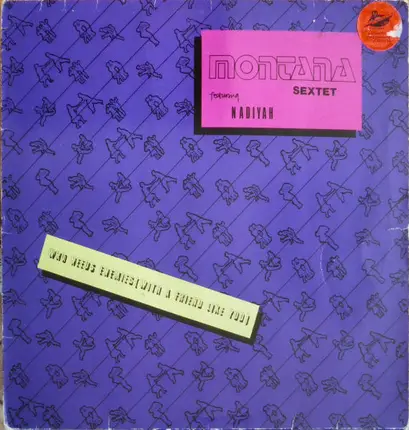 Montana Sextet featuring Nadiyah - Who Needs Enemies (With A Friend Like You)