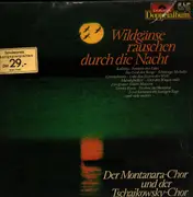 Double LP - Montanara Chor , Tschaikowsky-Chor - Wildgänse Rauschen Durch Die Nacht