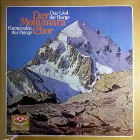 Der Montanara Chor - Das Lied Der Berge - Kameraden Der Berge