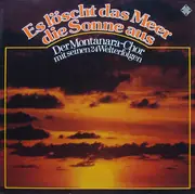 Double LP - Montanara Chor - Es Löscht Das Meer Die Sonne Aus (Der Montanara-Chor Mit Seinen 24 Welterfolgen) - Gatefold