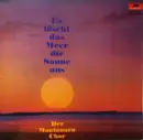 LP - Montanara Chor - Es Löscht Das Meer Die Sonne Aus