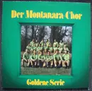 LP - Montanara Chor - Goldene Serie