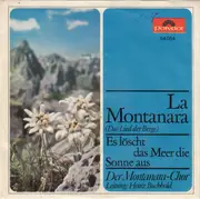 7inch Vinyl Single - Montanara Chor - La Montanara (Das Lied Der Berge)