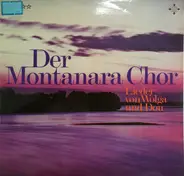 Montanara Chor - Lieder Von Wolga Und Don