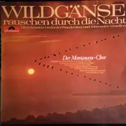 LP - Montanara Chor - Wildgänse Rauschen Durch Die Nacht (Die Schönsten Lieder Der Wandersleut' Und Fahrenden Gesellen)