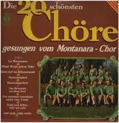 LP - Montanara Chor - Die 20 Schönsten Chöre
