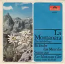 7inch Vinyl Single - Montanara Chor - La Montanara (Das Lied Der Berge) - Mono