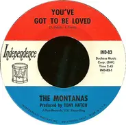 Montanas - You've Got to Be Loved