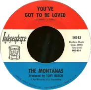 Montanas - You've Got to Be Loved