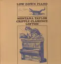 LP - Montana Taylor, Cripple Clarence Lofton - Low Down Piano