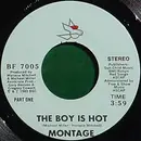 7inch Vinyl Single - Montage - The Boy Is Hot