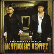 Montgomery Gentry - Back When I Knew It All