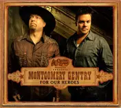 Montgomery Gentry - For Our Heroes