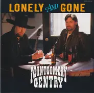 Montgomery Gentry - Lonely And Gone