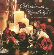 Montgomery Smith - Christmas by Candlelight