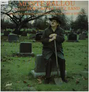 Monte Ballou And His New Castle Jazz Band - They're Moving Willie's Grave To Dig A Sewer