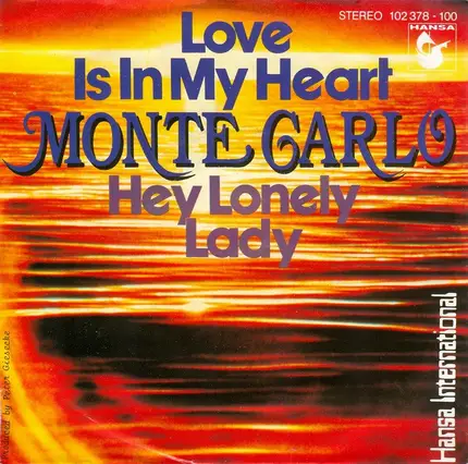 Monte Carlo - Love Is In My Heart / Hey Lonely Lady