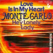 Monte Carlo - Love Is In My Heart / Hey Lonely Lady
