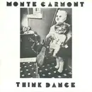 7inch Vinyl Single - Monte Carmont & What 4 - Think Dance
