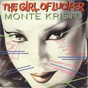 7inch Vinyl Single - Monte Kristo - The Girl Of Lucifer