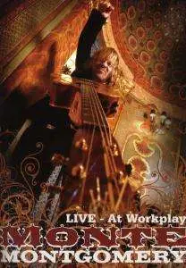 MONTE MONTGOMERY - AT WORKPLAY
