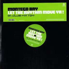 montego bay - Let The Rhythm Move Ya!