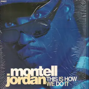 Montell Jordan - This Is How We Do It